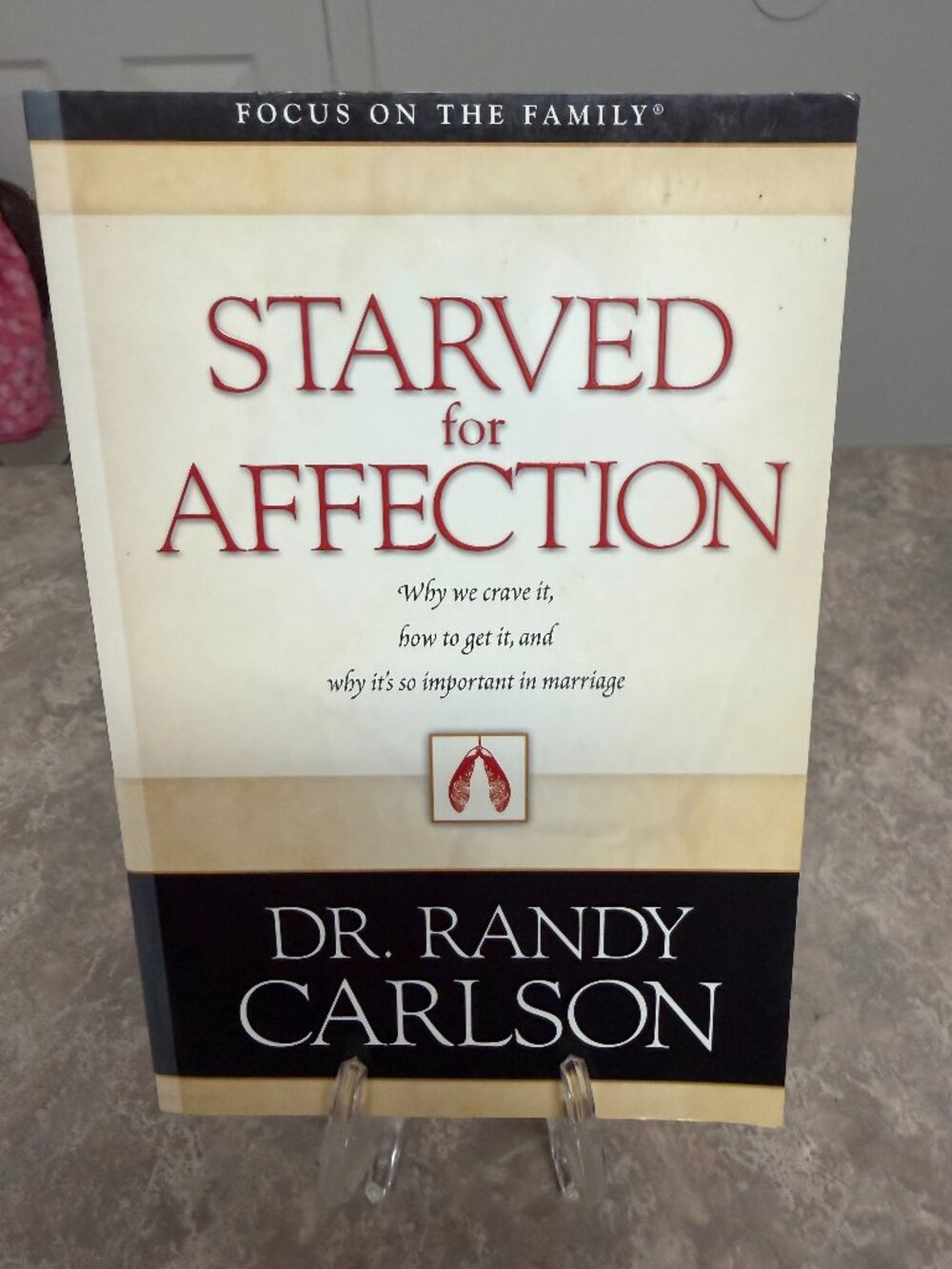 Starved for Affection trade paperback by Dr Randy Carlson, published in 2005